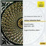 The Koroliov Series Vol. X: J S Bach - French Suites BWV812-817