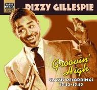 Dizzy Gillespie - Groovin High 1942-49
