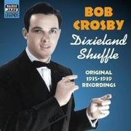 Bob Crosby - Dixieland Shuffle | Naxos - Nostalgia 8120652