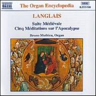 Langlais - Suite Medievale, 5 Meditations sur lApocalypse | Naxos 8553190