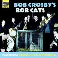 Bob Crosbys Bob Cats - Palesteena | Naxos - Nostalgia 8120681