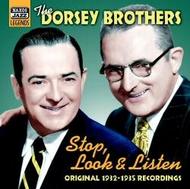 The Dorsey Brothers - Stop, Look & Listen 1932-35