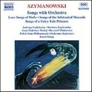 Symanowski - Songs With Orchestra | Naxos 8553688