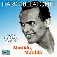 Harry Belafonte - Matilda, Matilda 1949-54