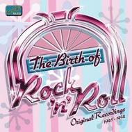 The Birth of Rock and Roll | Naxos - Nostalgia 8120801