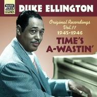 Duke Ellington vol.11 - Time�s A-Wastin� (1945-1946)