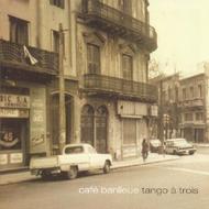 Tango a Trois: Cafe Banlieue (Tangos by Peter Ludwig) | Farao F100206