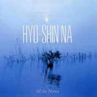 Hyo-Shin Na - All the Noises | New World Records 806742