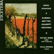 Britten / Grabert / Rubbra / Rontgen - Oboe Sonatas