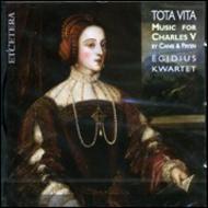 Tota Vita: Music for Charles V | Etcetera KTC1239