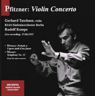 Pfitzner - Violin Concerto / Debussy & Mozart - Orchestral Works