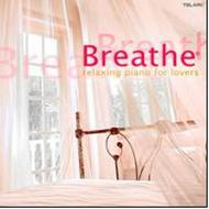 Breathe: The Relaxing Piano for Lovers