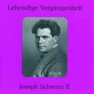Lebendige Vergangenheit - Joseph Schwarz Vol.2