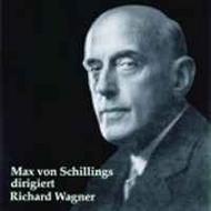 Max von Schillings conducts Wagner | Preiser PR90080