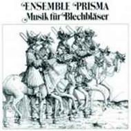 Ensemble Prisma: Musik fur Blechblaser