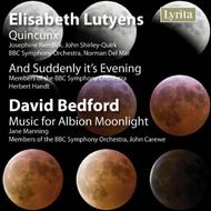 Lutyens - Quincunx, And Suddenly / Bedford - Albion Moonlight | Lyrita SRCD265