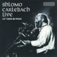 Shlomo Carlebach Live: Let there be peace (r.1973)