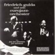 Friedrich Gulda und sein Eurojazz-Orchester