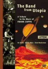 The Band From Utopia (A Tribute To The Music Of Frank Zappa)