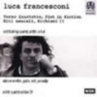 Luca Francesconi - Chamber Works (Arditti Quartet Edition Vol.29) | Naive MO782032