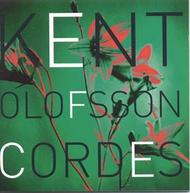 Kent Olofsson - Cordes | Phono Suecia PSSACD170