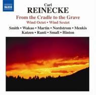 Reinecke - From the Cradle to the Grave, Wind Sextet, Wind Octet
