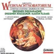 Saint-Saens - Weihnachtsoratorium / Mendelssohn - Von Himmel hoch