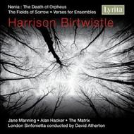 Harrison Birtwistle - The Fields of Sorrow, Verses, Nenia | Lyrita SRCD306