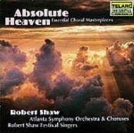 Absolute Heaven: Sacred Choral Classics   | Telarc CD80458