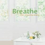 Breathe: The Relaxing Piano  | Telarc CD80652