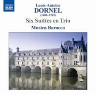 Dornel - Six Suittes en Trio | Naxos 8570826