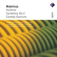 Madetoja - Kullervo, Symphony No.2, Comedy Overture | Warner - Apex 0927430742