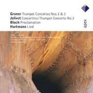 Gruner / Hartmann / Jolivet / Bloch - Trumpet Concertos