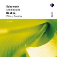 Reubke - Piano Sonata / Schumann - Kreisleriana