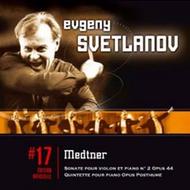 Svetlanov Edition vol.17: Medtner - Violin Sonata No.2, Piano Quintet