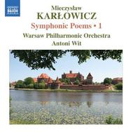 Karlowicz - Symphonic Poems Vol.1