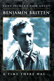 Britten - A Time There Was: A Film by Tony Palmer | Tony Palmer TPDVD125
