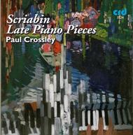 Scriabin: Late Piano Pieces | CRD CRD3524