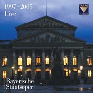 Bavarian State Opera: 1997-2005 Live