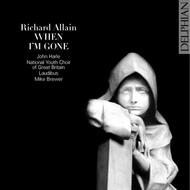 Richard Allain: When Im Gone | Delphian DCD34026