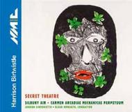 Birtwistle - Secret Theatre, Silbury Air, etc