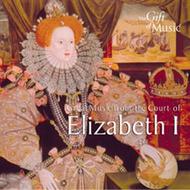 Great Music from the Court of Elizabeth I | Gift of Music CCLCDG1052