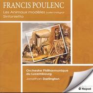 Poulenc - Les Animaux Modeles (complete), Sinfonietta | Timpani 1C1146