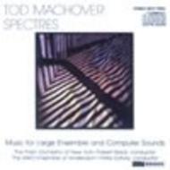 Tod Machover - Spectres | Bridge BCD9002