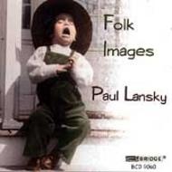 Lansky - Folk Images (Folk song settings for instruments & computer) | Bridge BCD9060