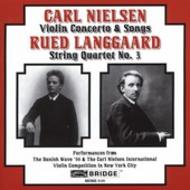 Nielsen - Violin Concerto,  Songs / Langgaard - Quartet | Bridge BRIDGE9100