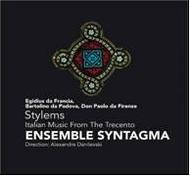 Stylems: Italian Music from the �Trecento� | Challenge Classics CC72195