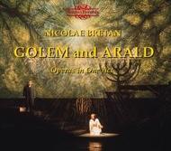 Bretan - Golem and Arald (operas in one act)