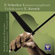 Schreker - Kammersymphonie / Krenek - Violin Concerto