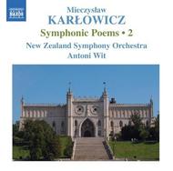 Karlowicz - Symphonic Poems Vol.2 | Naxos 8570295